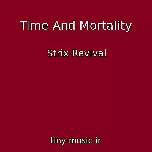 کاور آهنگ Time And Mortality از Strix Revival