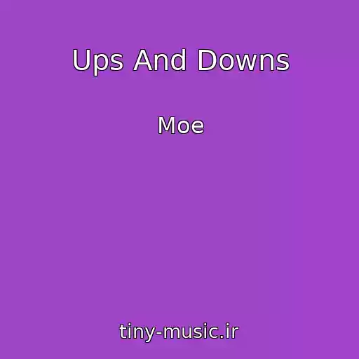 کاور آهنگ Ups And Downs از Moe
