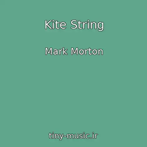 کاور آهنگ Kite String از Mark Morton