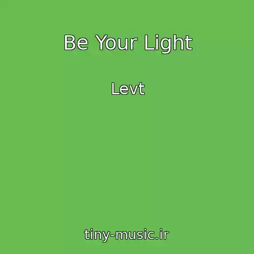 کاور آهنگ Be Your Light از Levt