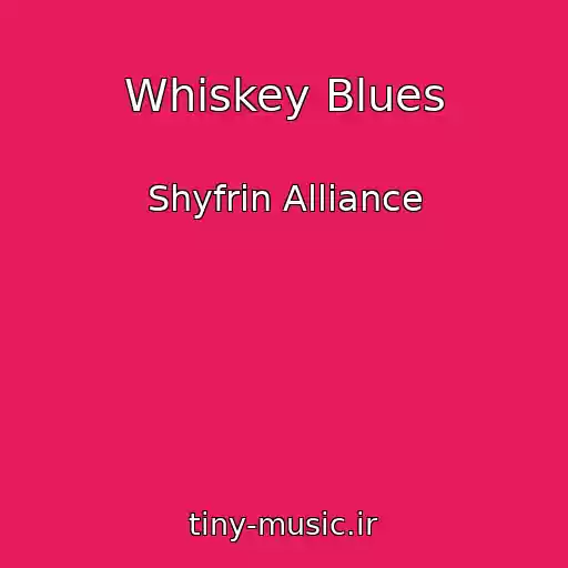 کاور آهنگ Whiskey Blues از Shyfrin Alliance