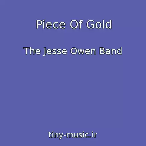 کاور آهنگ Piece Of Gold از The Jesse Owen Band