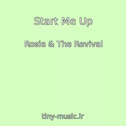 کاور آهنگ Start Me Up از Rosie & The Revival