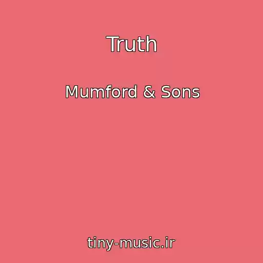 کاور آهنگ Truth از Mumford & Sons