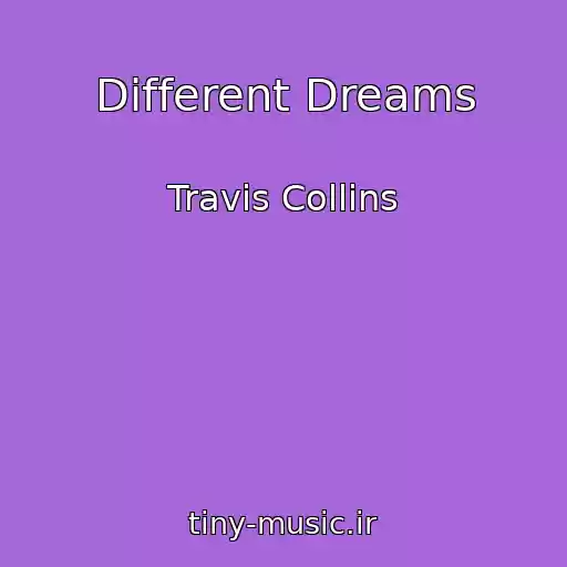کاور آهنگ Different Dreams از Travis Collins