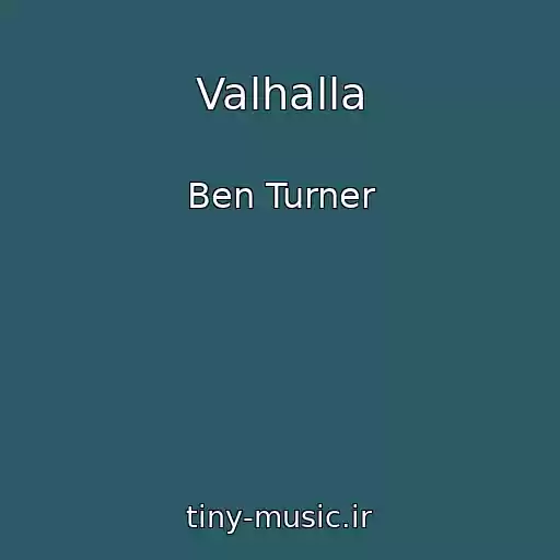 کاور آهنگ Valhalla از Ben Turner