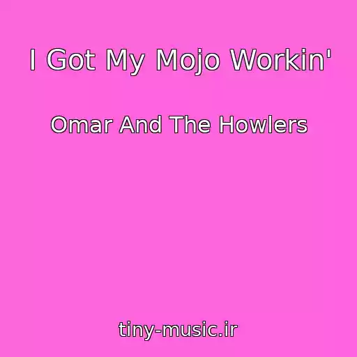 کاور آهنگ I Got My Mojo Workin' از Omar And The Howlers