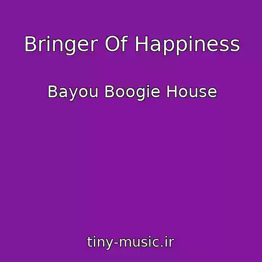 کاور آهنگ Bringer Of Happiness از Bayou Boogie House