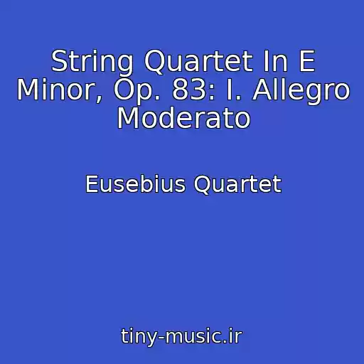 کاور آهنگ String Quartet In E Minor, Op. 83: I. Allegro Moderato از Eusebius Quartet