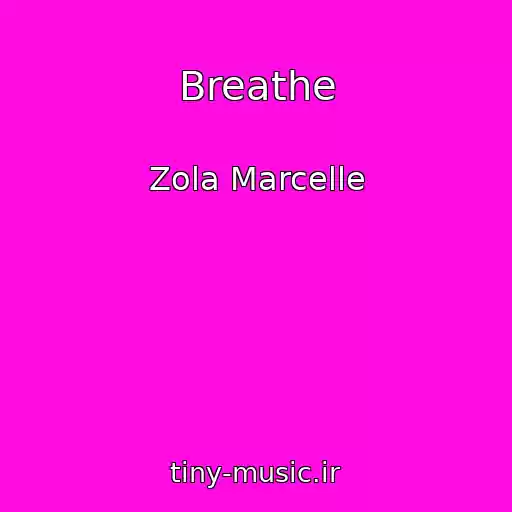 کاور آهنگ Breathe از Zola Marcelle