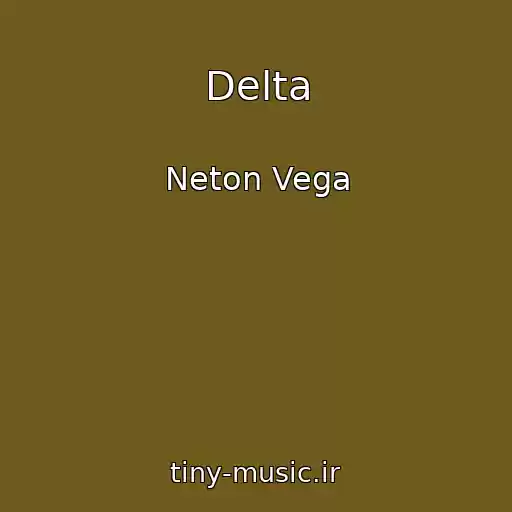 کاور آهنگ Delta از Neton Vega