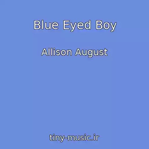 کاور آهنگ Blue Eyed Boy از Allison August