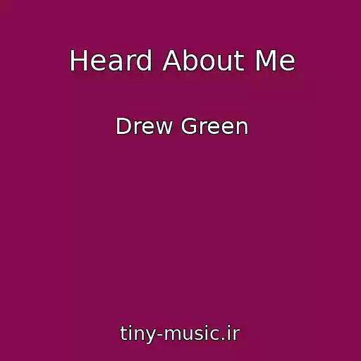 کاور آهنگ Heard About Me از Drew Green