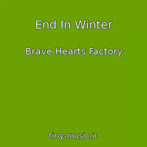 کاور آهنگ End In Winter از Brave Hearts Factory