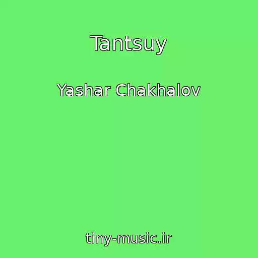 کاور آهنگ Tantsuy از Yashar Chakhalov