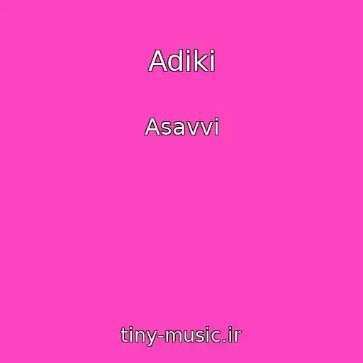 کاور آهنگ Adiki از Asavvi
