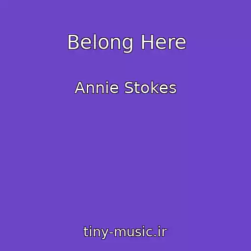 کاور آهنگ Belong Here از Annie Stokes