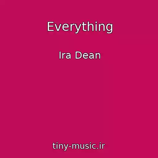 کاور آهنگ Everything از Ira Dean