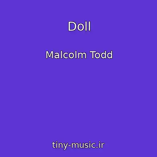 کاور آهنگ Doll از Malcolm Todd