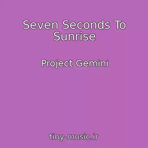 کاور آهنگ Seven Seconds To Sunrise از Project Gemini