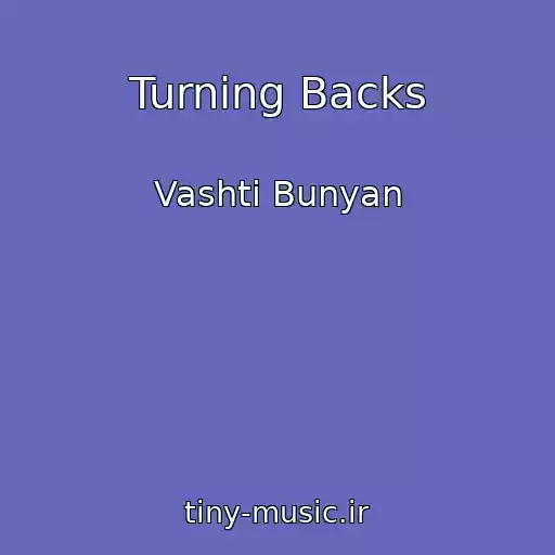 کاور آهنگ Turning Backs از Vashti Bunyan