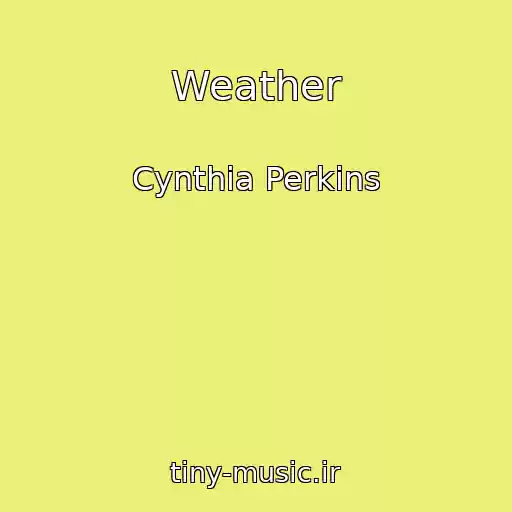 کاور آهنگ Weather از Cynthia Perkins