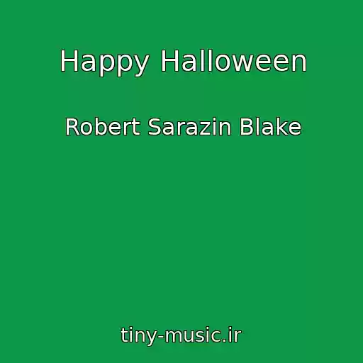 کاور آهنگ Happy Halloween از Robert Sarazin Blake