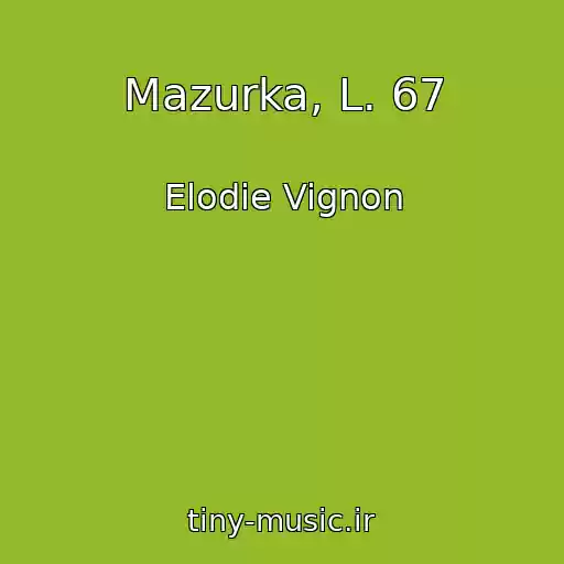 کاور آهنگ Mazurka, L. 67 از Elodie Vignon