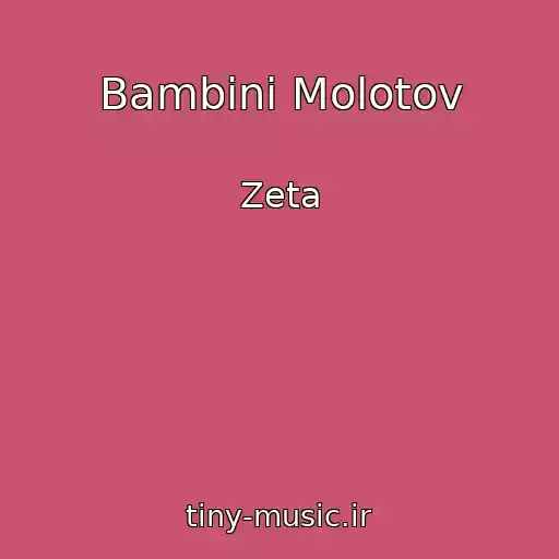 کاور آهنگ Bambini Molotov از Zeta