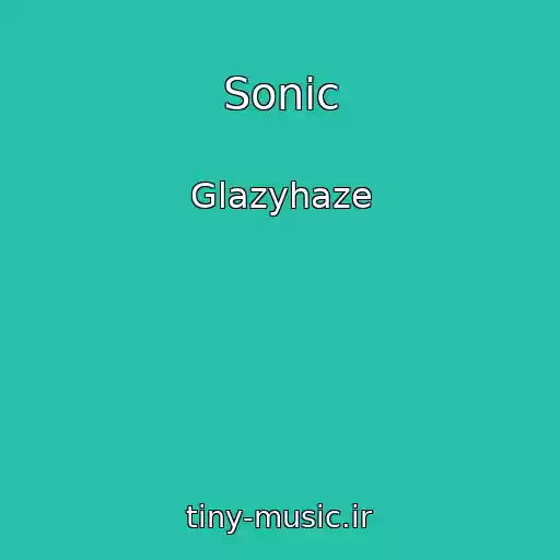 کاور آهنگ Sonic از Glazyhaze