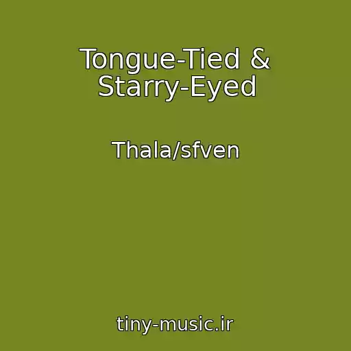 کاور آهنگ Tongue-Tied & Starry-Eyed از Thala/sfven