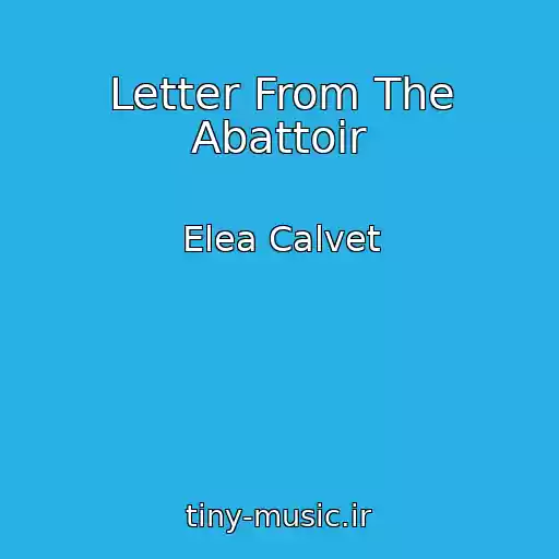 کاور آهنگ Letter From The Abattoir از Elea Calvet