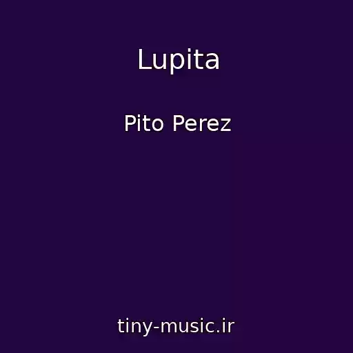 کاور آهنگ Lupita از Pito Perez