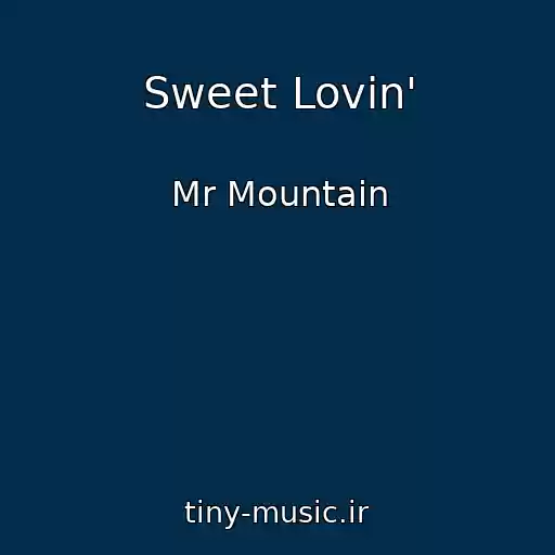 کاور آهنگ Sweet Lovin' از Mr Mountain