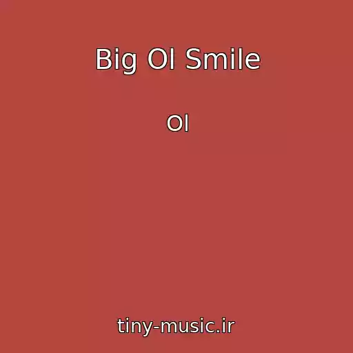 کاور آهنگ Big Ol Smile از Ol