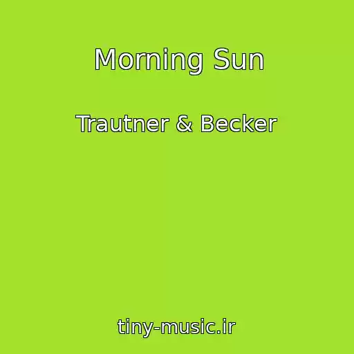 کاور آهنگ Morning Sun از Trautner & Becker