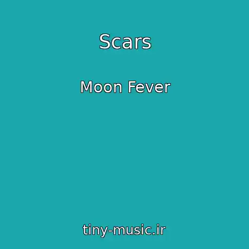 کاور آهنگ Scars از Moon Fever