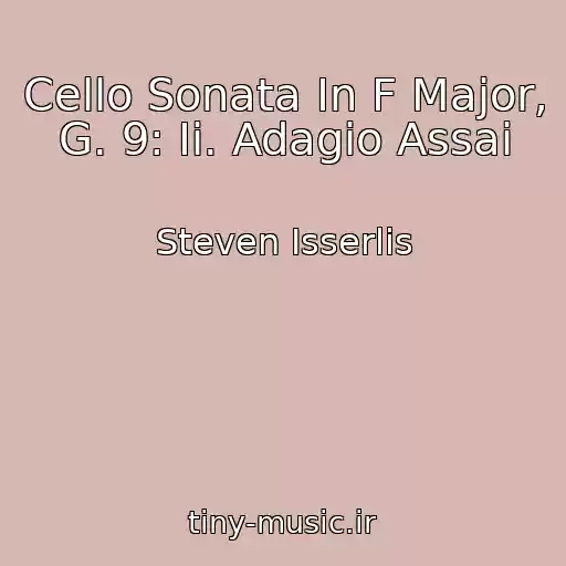 کاور آهنگ Cello Sonata In F Major, G. 9: Ii. Adagio Assai از Steven Isserlis