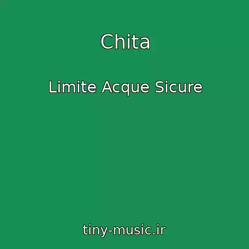 کاور آهنگ Chita از Limite Acque Sicure