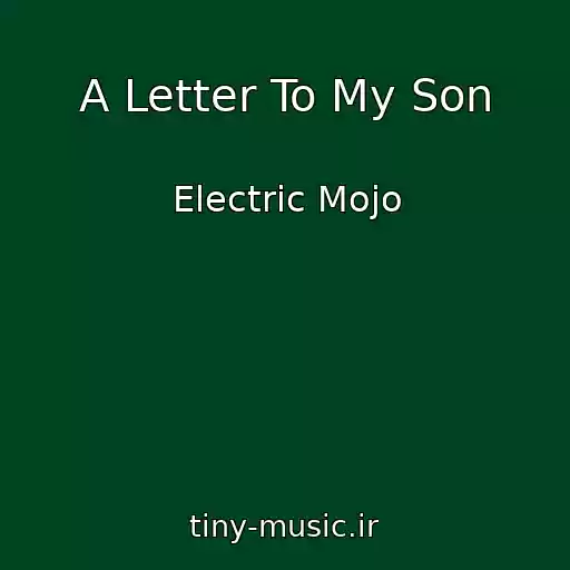 کاور آهنگ A Letter To My Son از Electric Mojo
