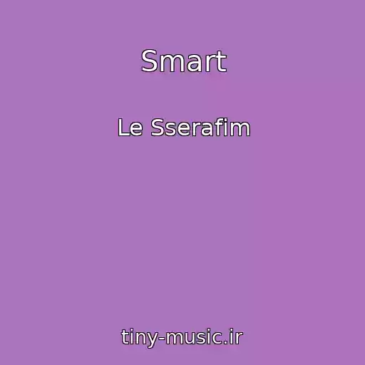 کاور آهنگ Smart از Le Sserafim
