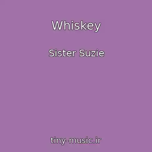 کاور آهنگ Whiskey از Sister Suzie