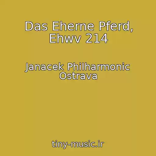 کاور آهنگ Das Eherne Pferd, Ehwv 214 از Janacek Philharmonic Ostrava