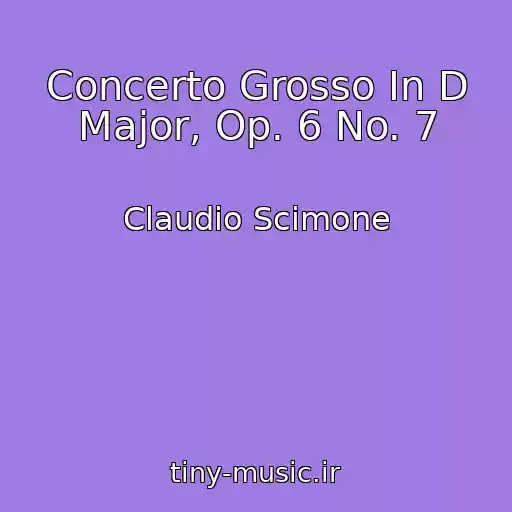 کاور آهنگ Concerto Grosso In D Major, Op. 6 No. 7 از Claudio Scimone