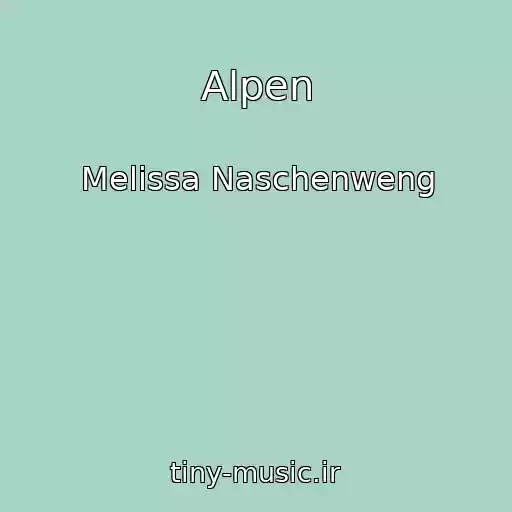 کاور آهنگ Alpen از Melissa Naschenweng