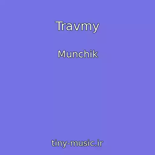 کاور آهنگ Travmy از Munchik
