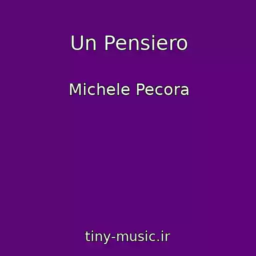 کاور آهنگ Un Pensiero از Michele Pecora