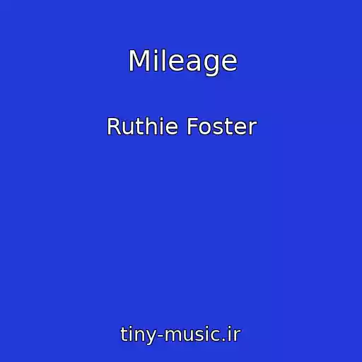 کاور آهنگ Mileage از Ruthie Foster