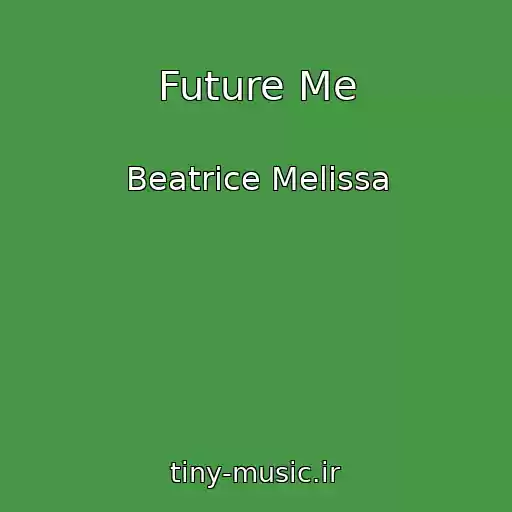 کاور آهنگ Future Me از Beatrice Melissa
