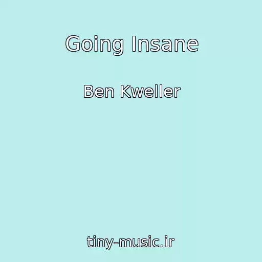 کاور آهنگ Going Insane از Ben Kweller